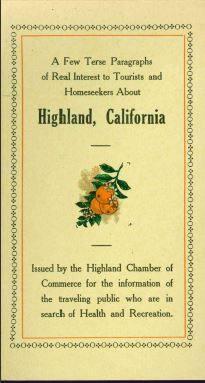 A Few Terse Paragraphs of Real Interest to Tourists and Homeseekers about Highland, California,…