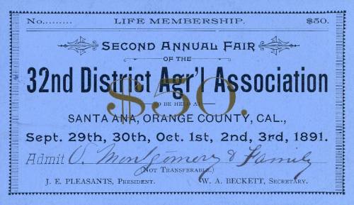 Second Annual Fair Life Membership Ticket, 1891
32nd District Agricultural Association; Santa …