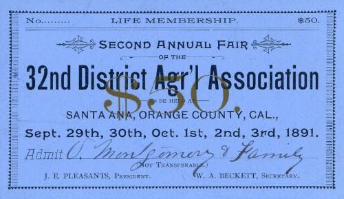 Second Annual Fair Life Membership Ticket, 1891
32nd District Agricultural Association; Santa …